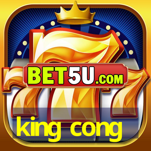 king cong